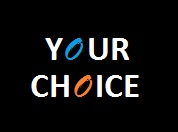 Your Choice